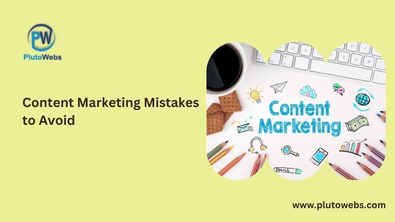 Content Marketing Mistakes to Avoid