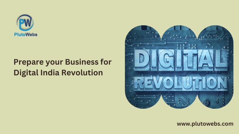 Prepare your Business for Digital India Revolution