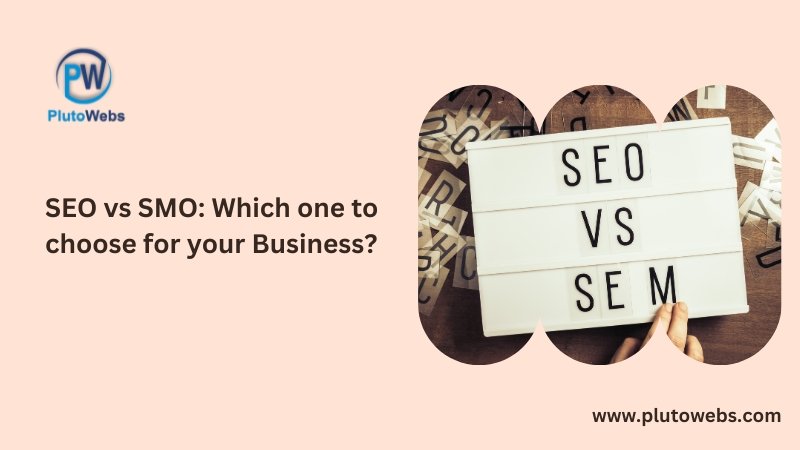 SEO vs SMO Which one to choose for your Business